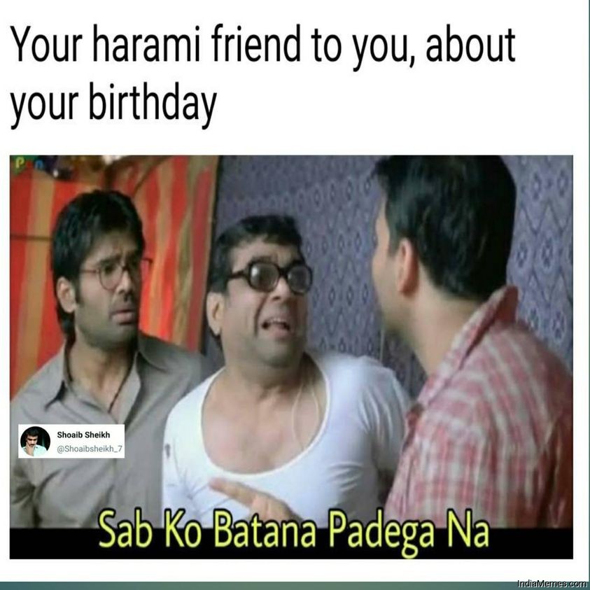Your harami Friend to you Sab ko batana padega na meme.jpg