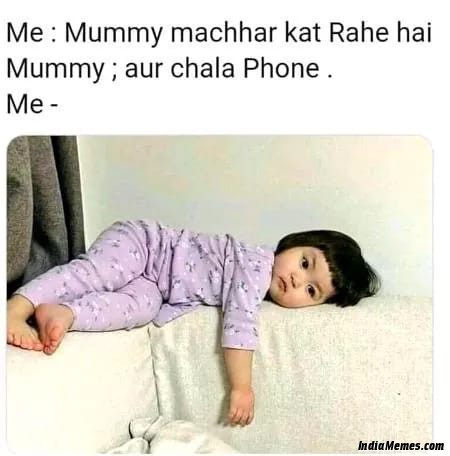 Mummy Machhar kat rahe hain Mummy Aur chala phone meme.jpg