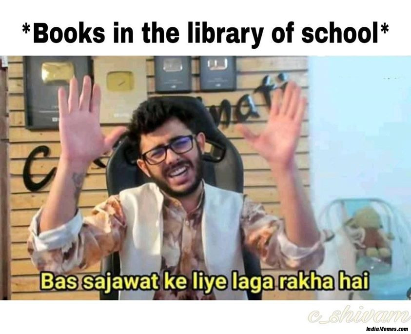 Books in the library of school Bas sajavat ke liye laga rakha hai meme.jpg