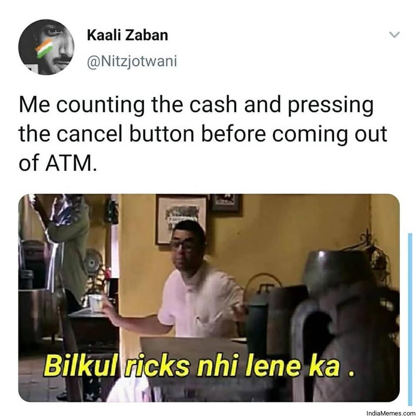 Me counting the cash and pressing the cancel button before coming out of ATM meme.jpg