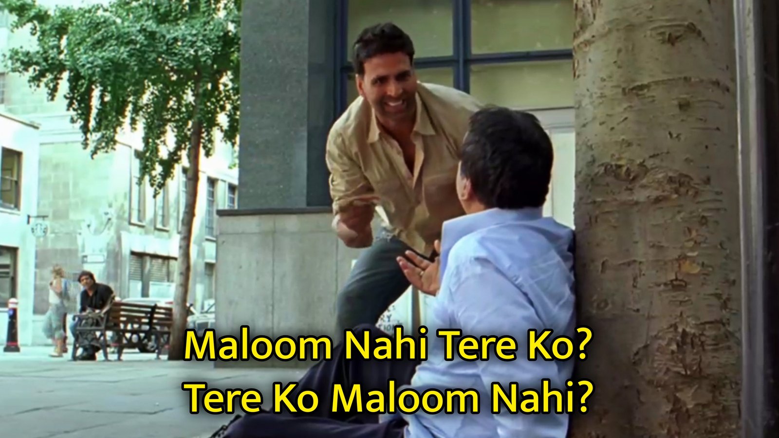 Maloom Nahi Tere Ko? Tere Ko Maloom Nahi? Meme Template.jpg