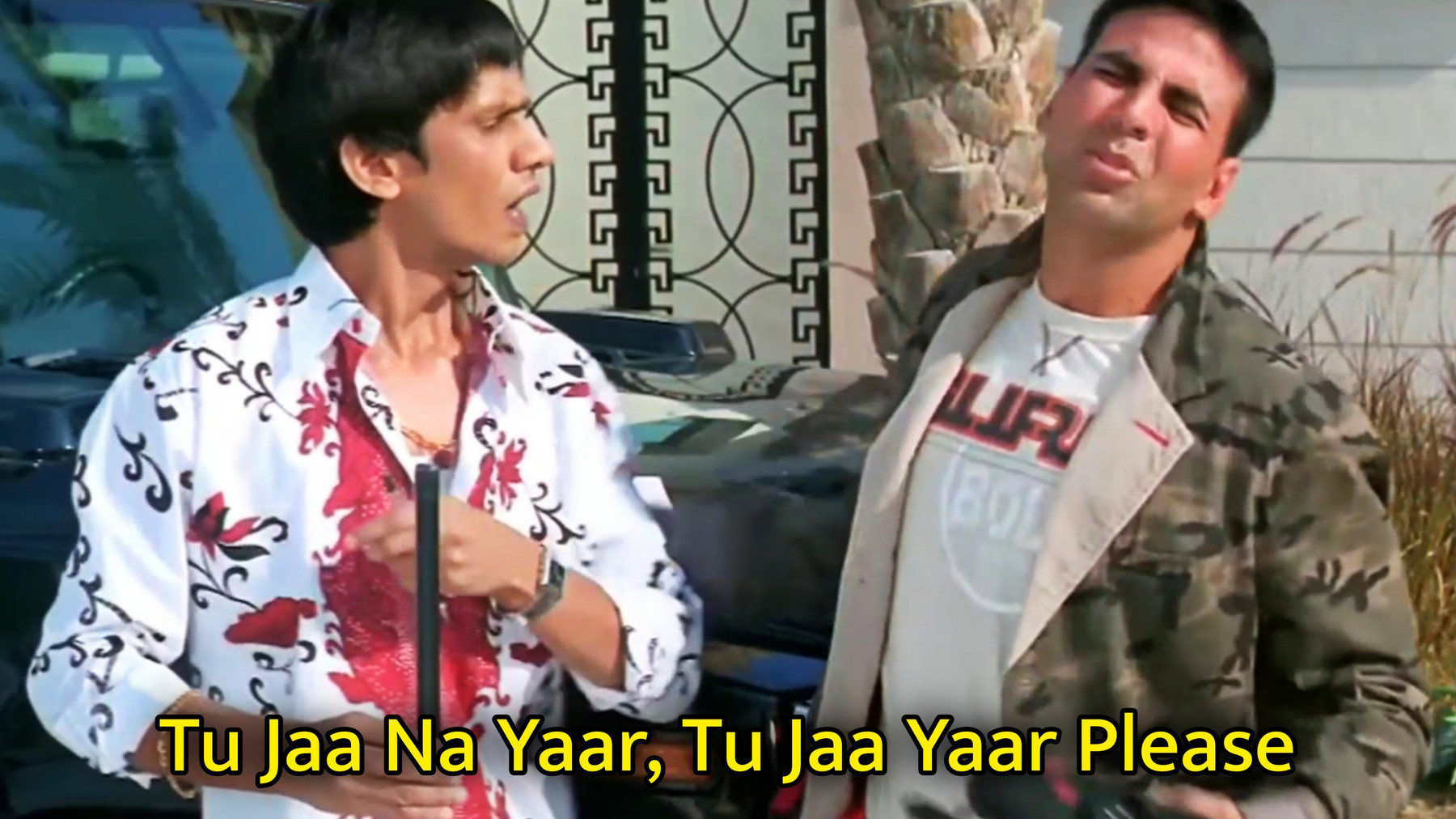 Tu Jaa Na Yaar, Tu Jaa Yaar Please Meme Template.jpg