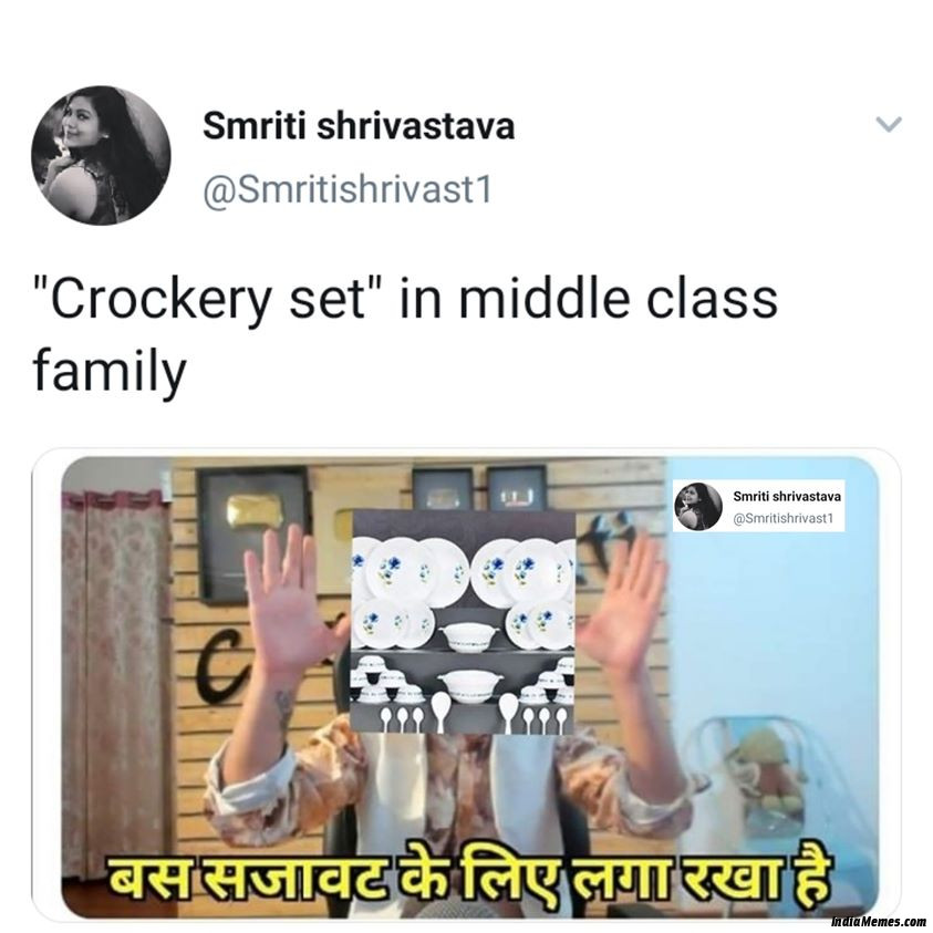 Crockery set in middle class family Le Carryminati Bas sajavat ke liye laga rakha hai meme.jpg