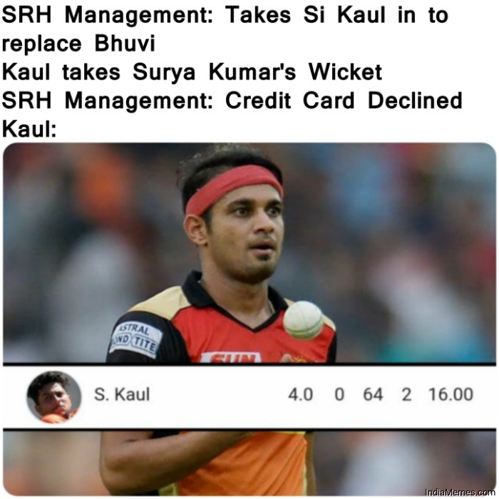 SRH management takes Si Kaul in to replace Bhuvi Credit card declined meme.jpg