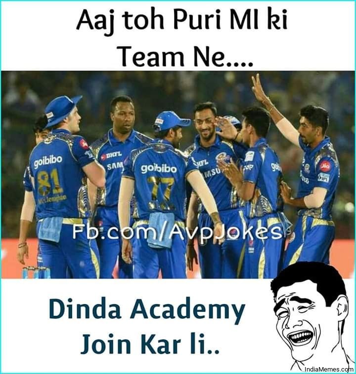 Aaj to puri MI ki team ne Dinda Academy join kar li meme.jpg