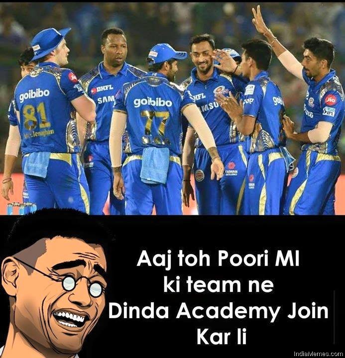 Aaj toh poori MI ki team ne Dinda academy join kar li meme.jpg