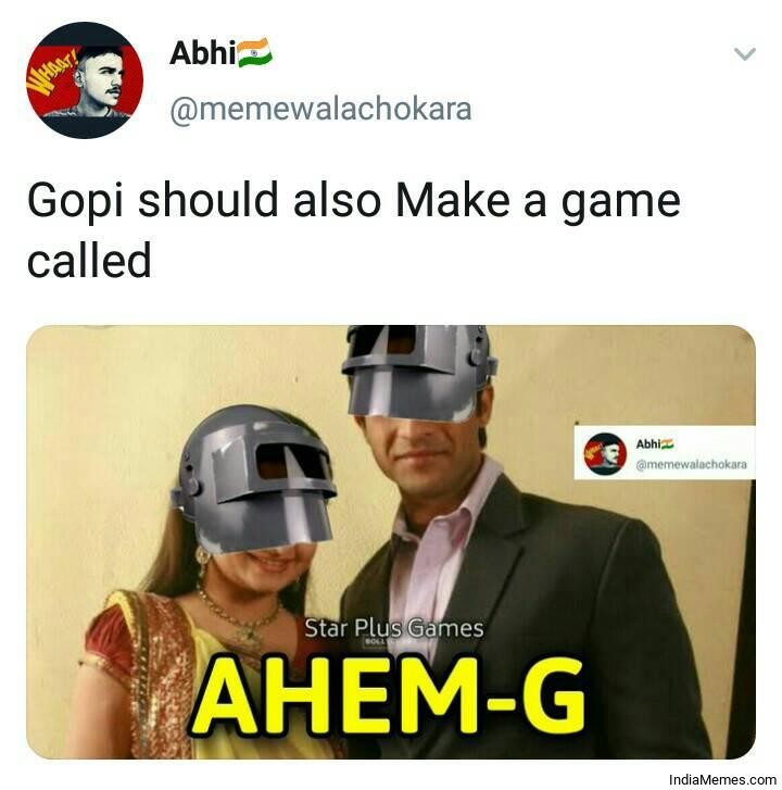 Gopi should also make a game called Ahem-g meme.jpg