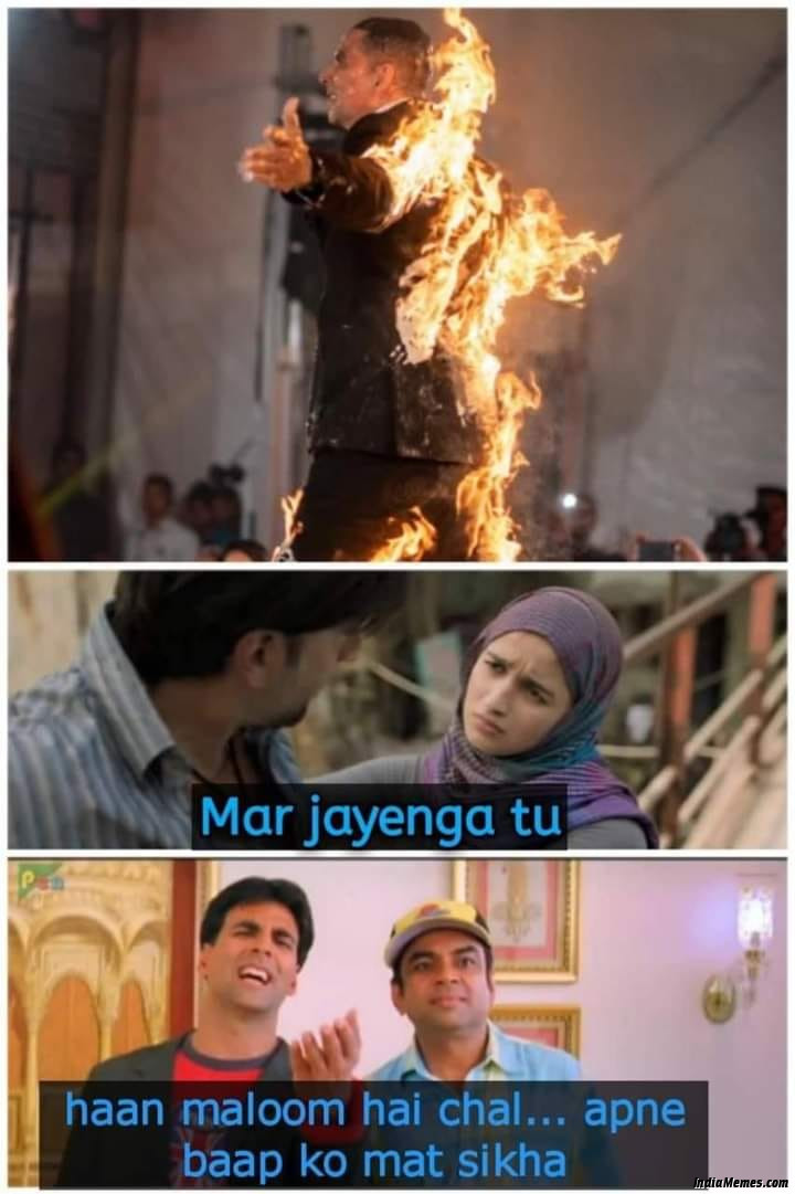 Baat to sahi hai Haan maloom hai chal apne baap ko mat sikha meme.jpg