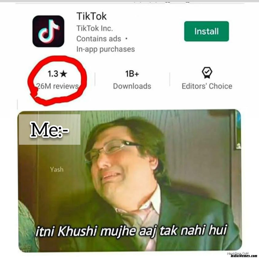 Tiktok rating drops to 1.3 Itni khushi mujhe aaj tak nahi hui meme.jpg