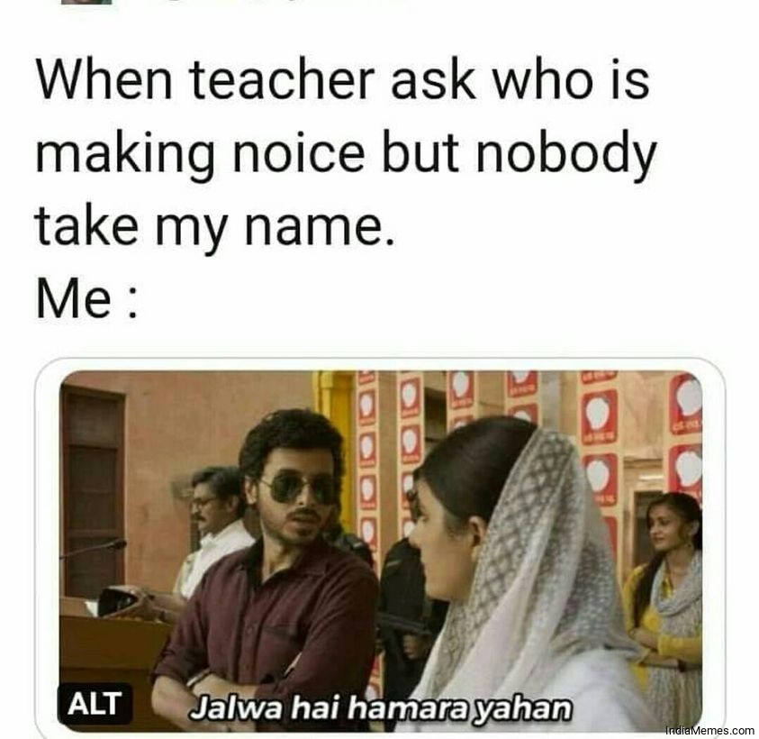 When teacher ask who is making noise but nobody take my name.jpg