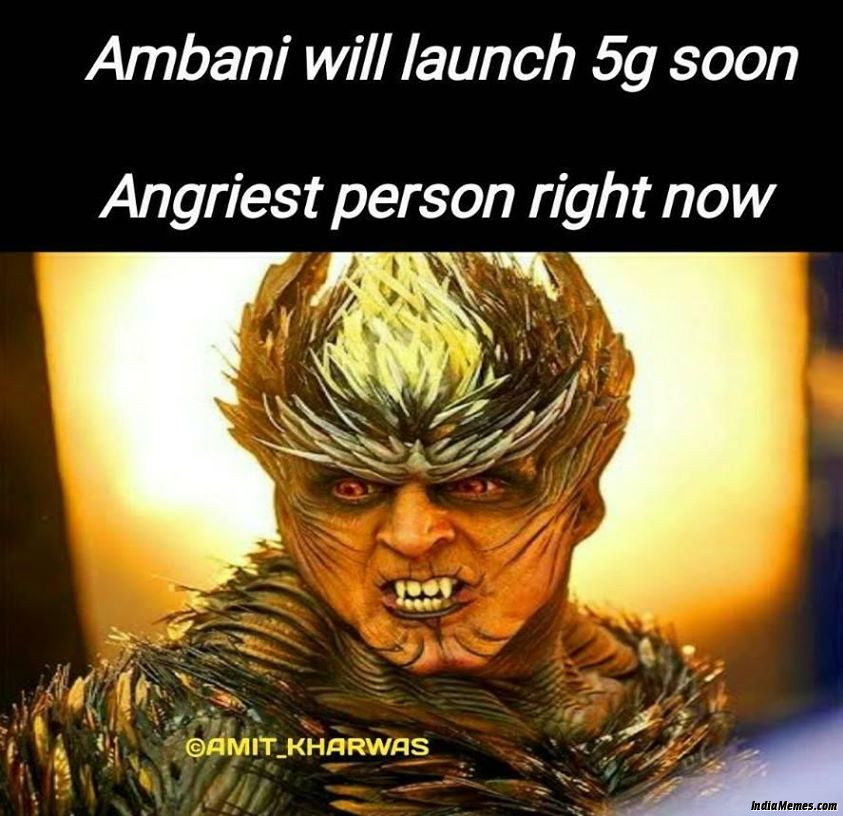 Ambani will launch 5G an Angriest person right now meme.jpg