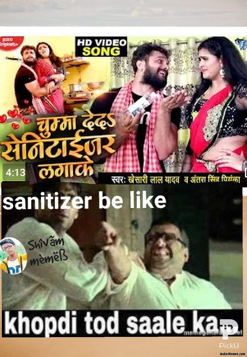 Chumma dede sanitizer lagake Sanitizer be like Khopdi tod saale ka meme.jpg