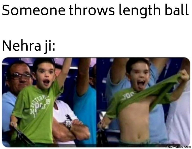 Someone throws length ball Le Nehra ji meme.jpg