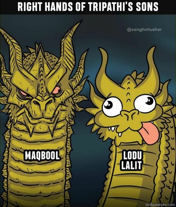 Right hands of Tripathis son Maqbool and Lodu Lalit meme.jpg
