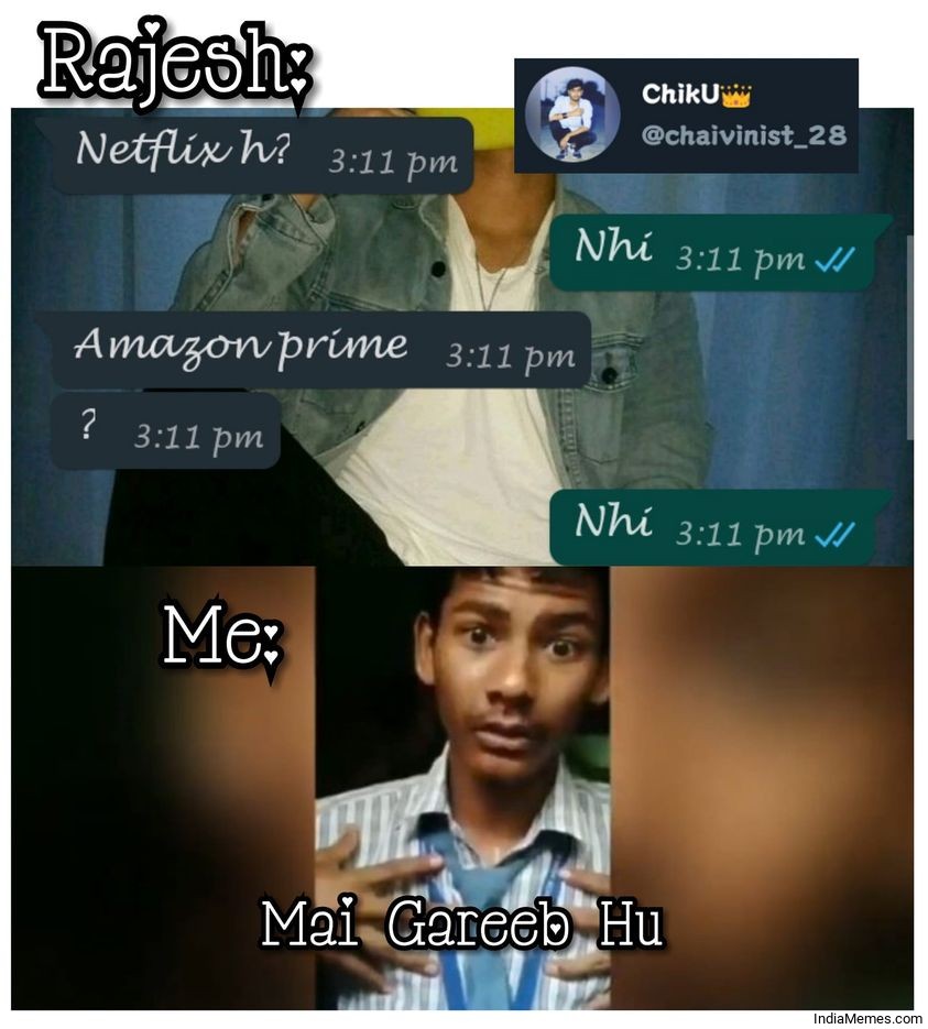 Netflix hai Nahi Amazon prime Nahi Me gareeb hu meme.jpg