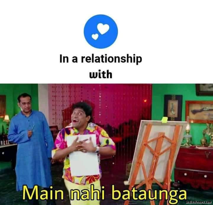 In a relationship with Main nahi bataunga meme.jpg