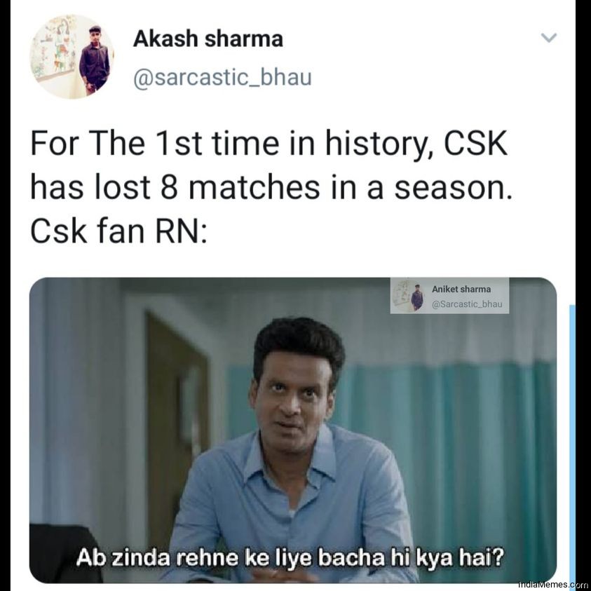 For the 1st time in history CSK has lost 8 matches in a season CSK fan RN meme.jpg