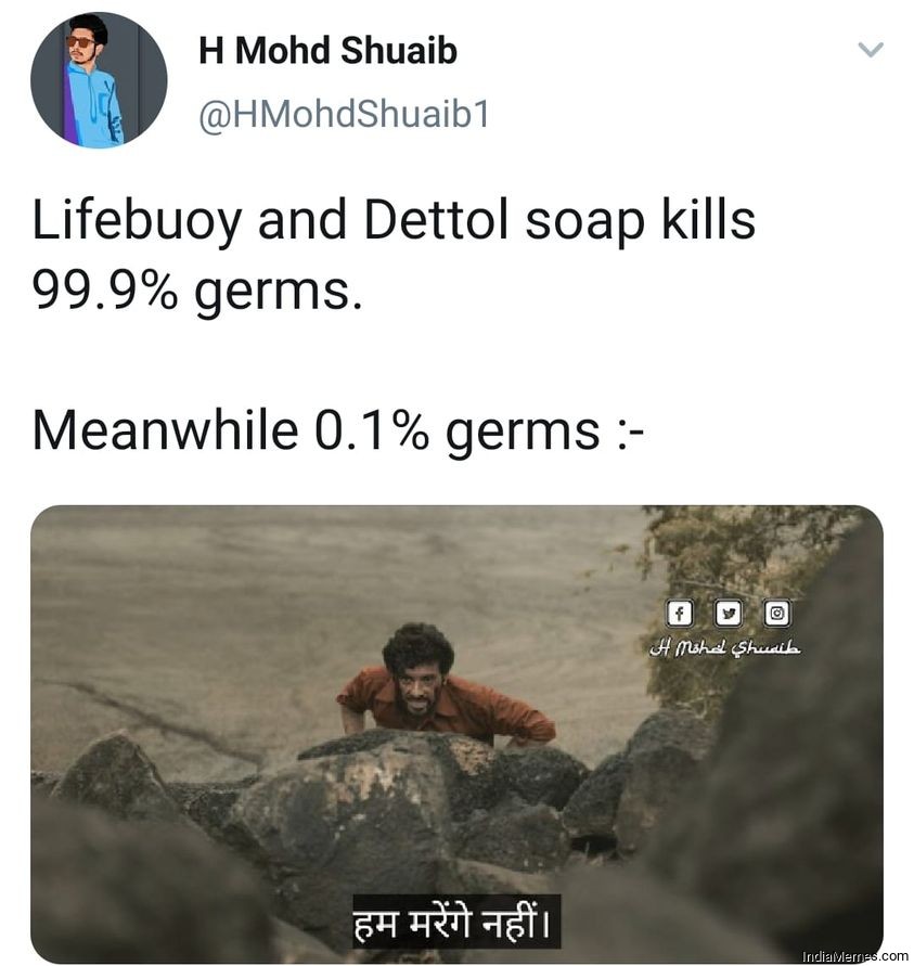 Lifebuoy and dettol soap kills 99.9 germs Le 0.1 germs Hum amar hai meme.jpg