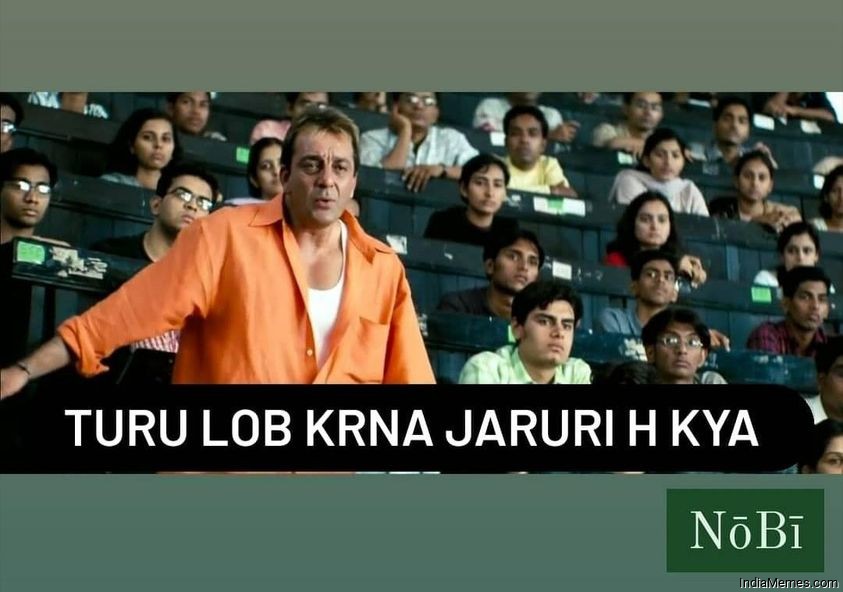 Turu lob karna jaruri hai kya meme.jpg