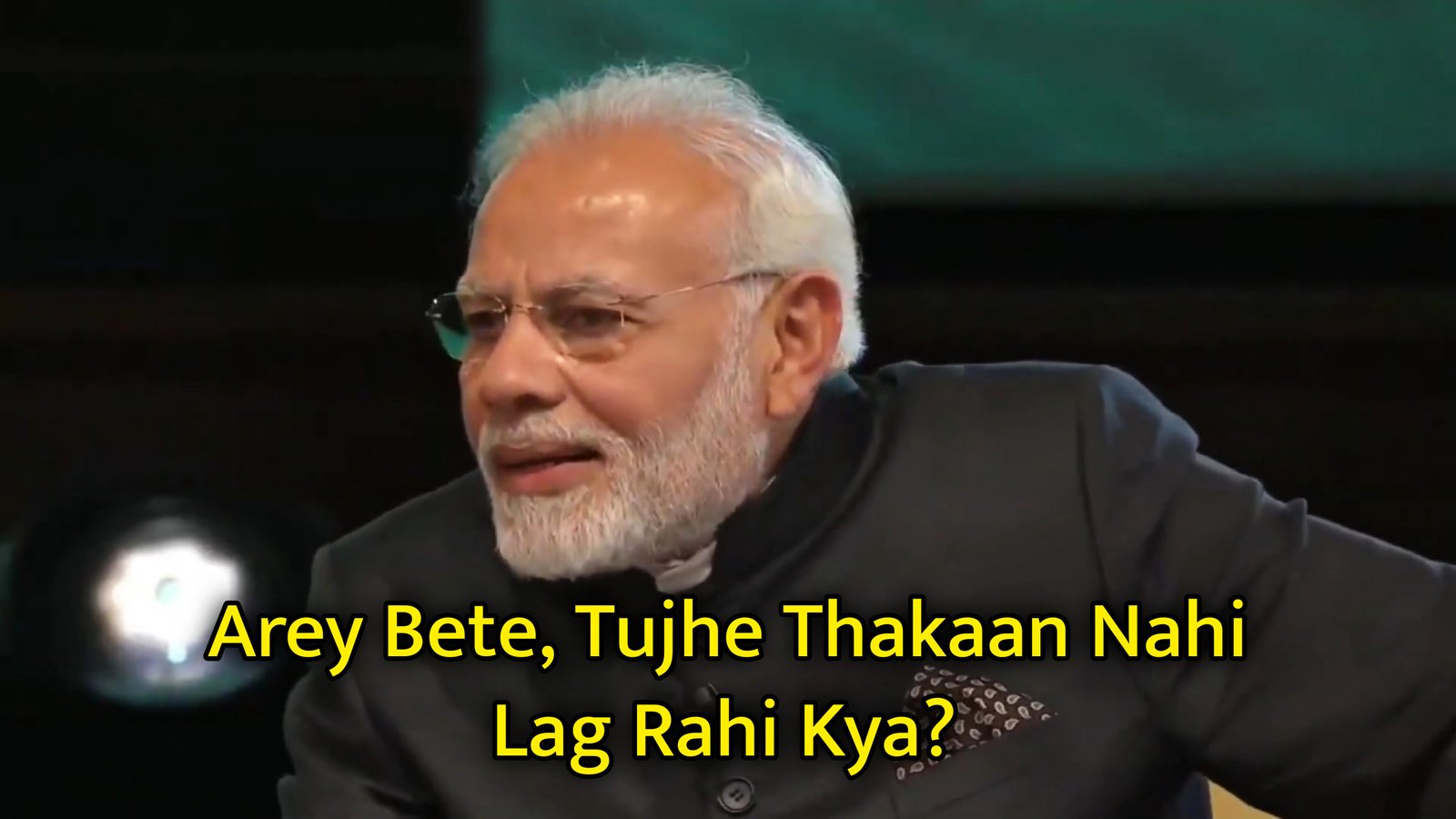 Arey Bete, Tujhe Thakaan Nahi Lag Rahi Kya? Meme Template.jpg