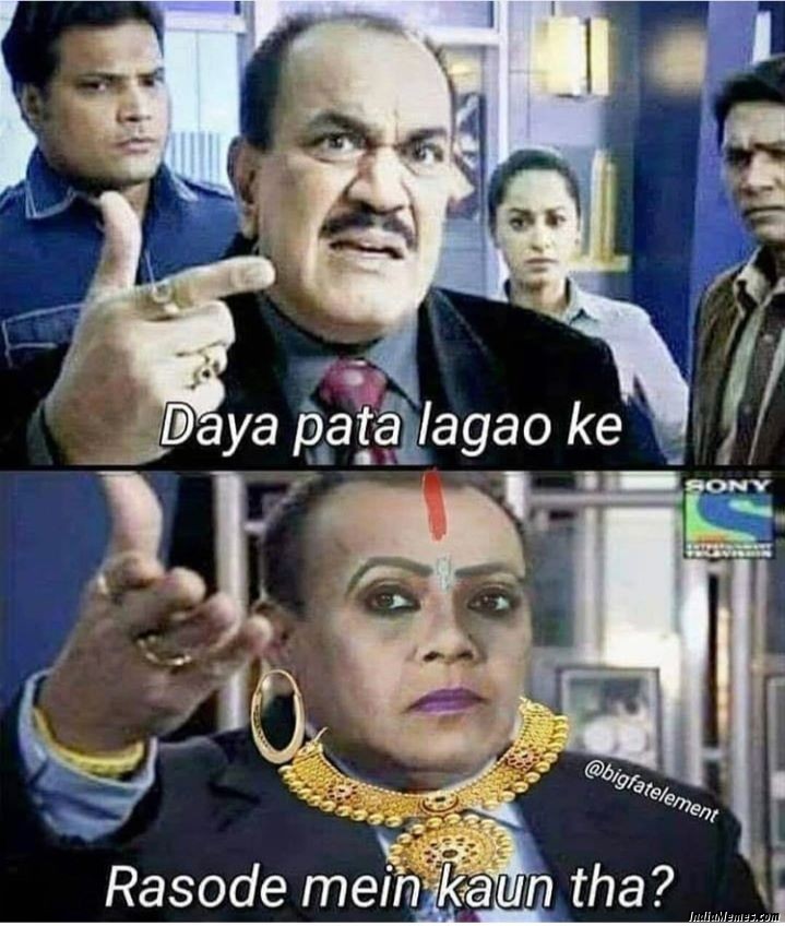 Daya pata lagao ke Rasode mein kaun tha meme.jpg