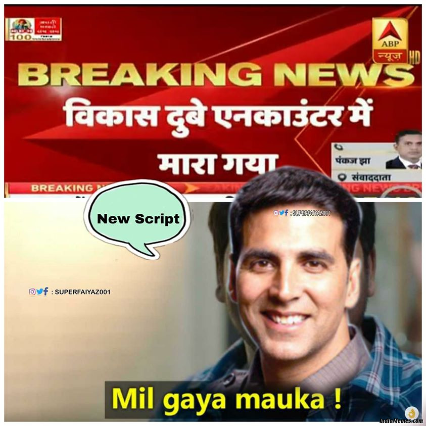 Breaking news Vikas Dubey encounter me mara gaya New script Mil Gaya mauka meme.jpg