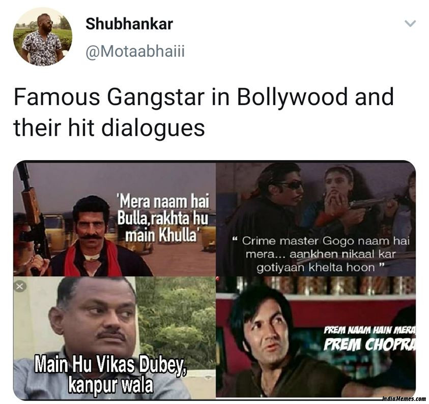 Famous gangster in bollywood and their hit dialogues Main hu Vikas Dubey Kanpur wala meme.jpg