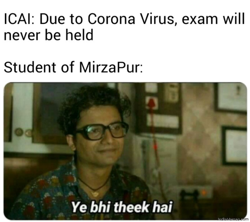 Due to Corona Virus exam will never be held Ye bhi thik hai meme.jpg