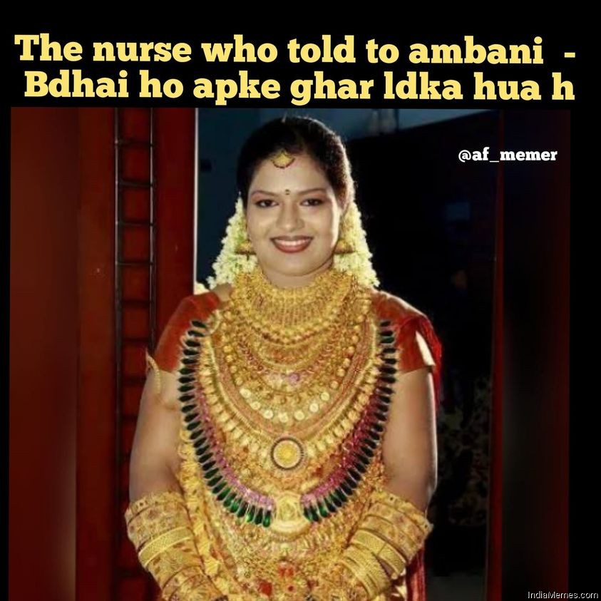 The nurse who told to ambani Badhai ho aapke ghar ladka hua hai meme