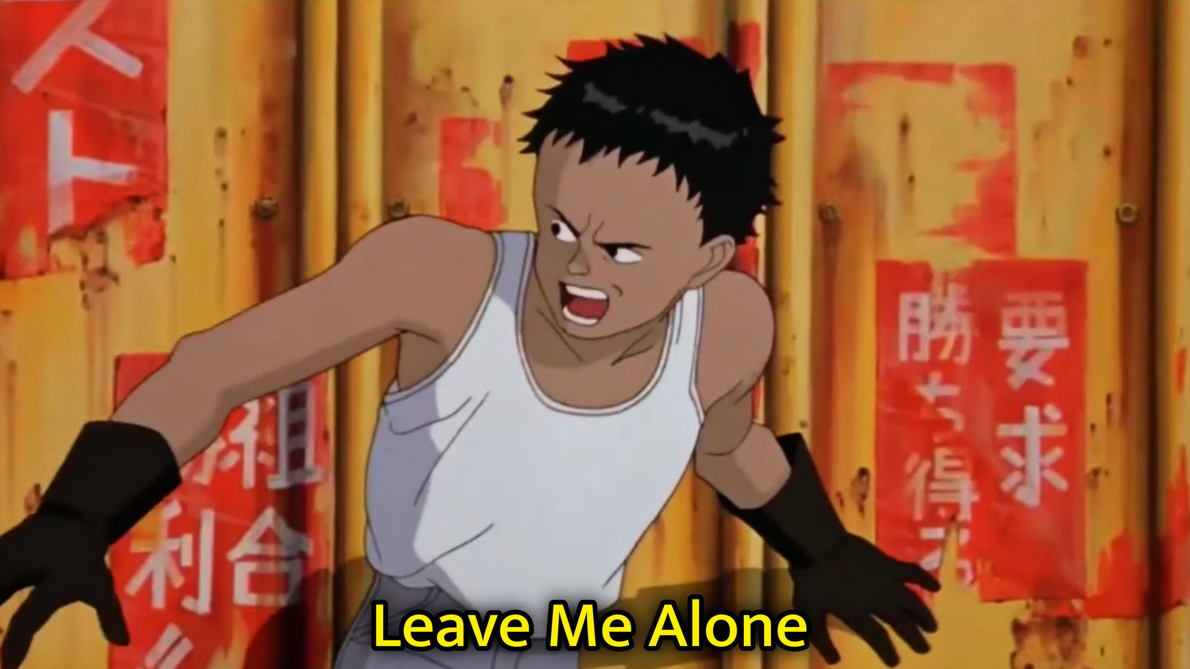 Leave Me Alone Akira Meme Template