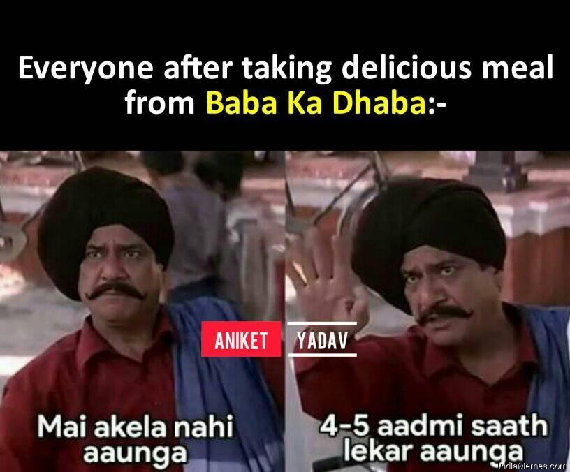 Everyone after taking delicious meal from Baba ka dhaba meme