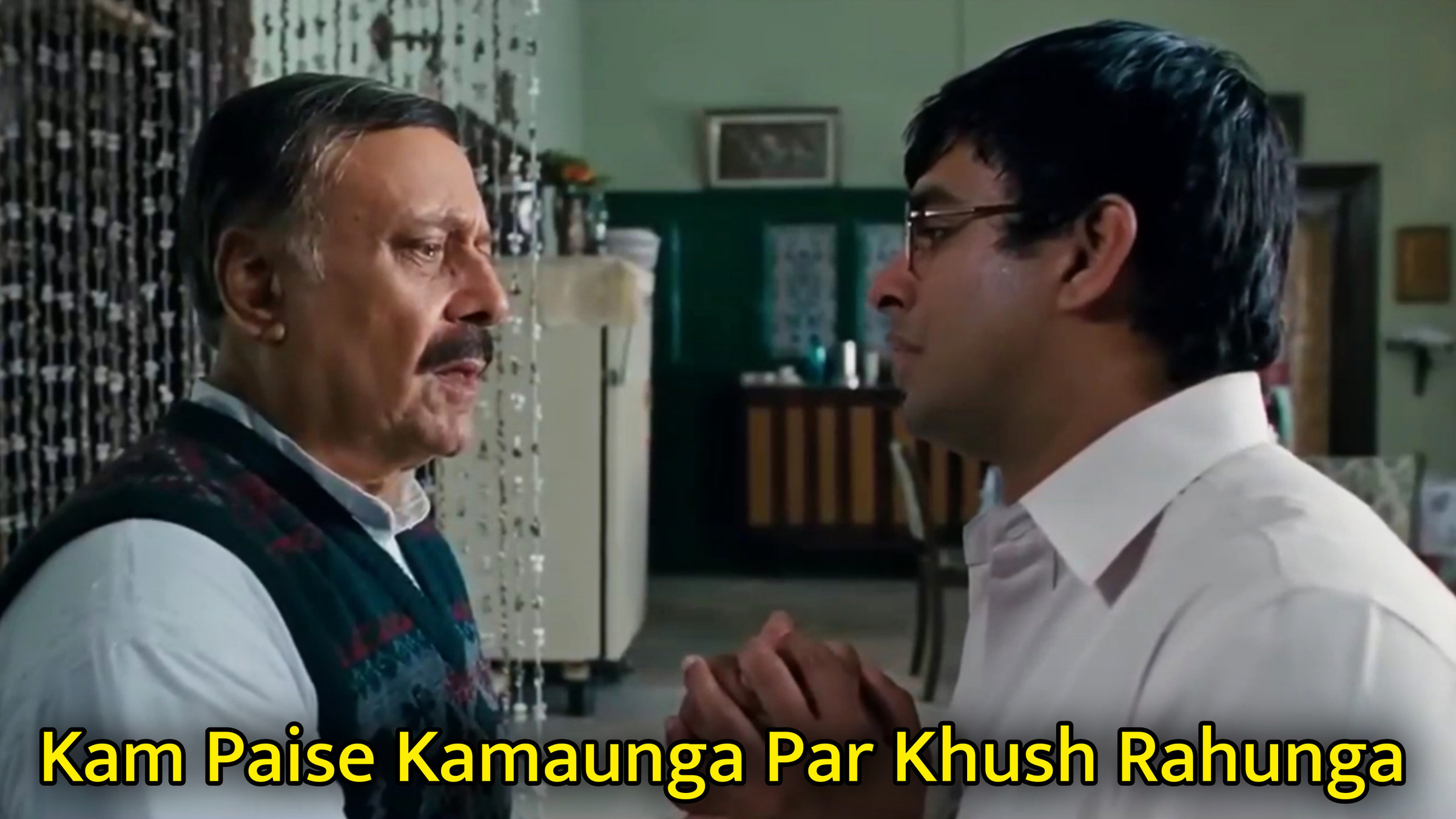 Kam Paise Kamaunga Par Khush Rahunga Meme Template