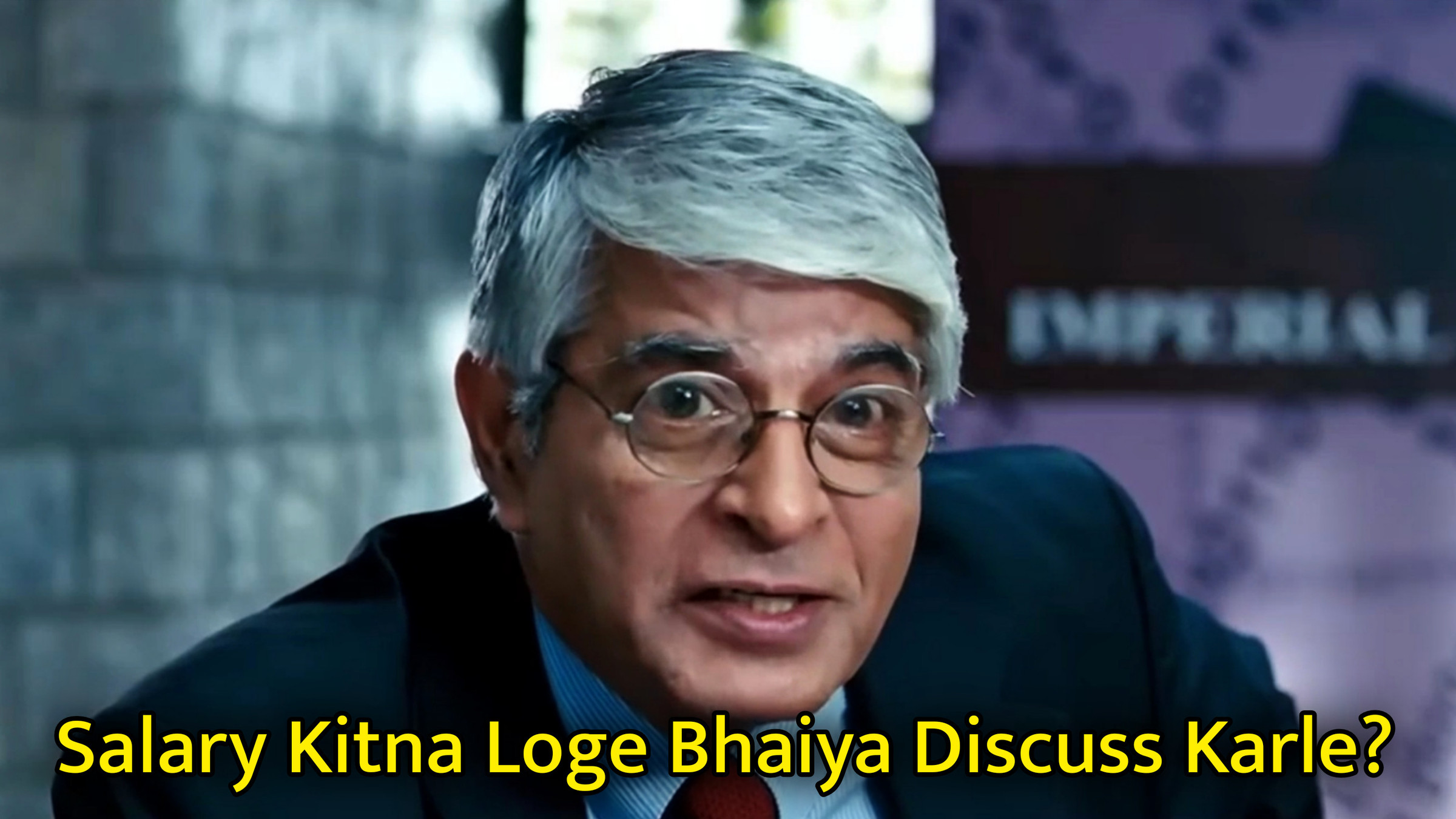 Salary Kitna Loge Bhaiya Discuss Karle Meme Template