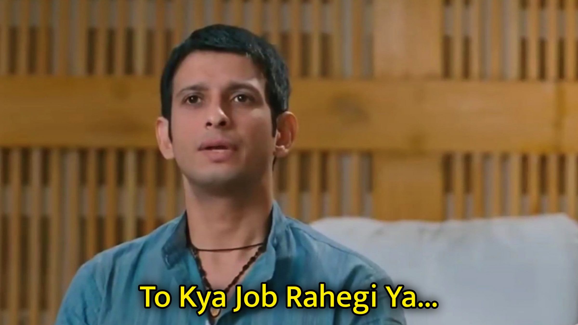 To Kya Job Rahegi Ya Meme Template
