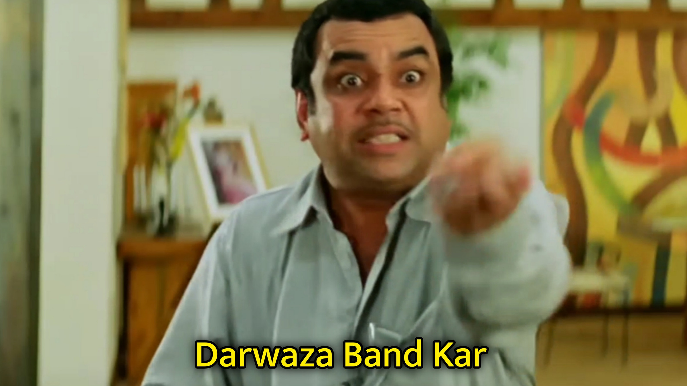 Darwaza Band Kar Meme Template