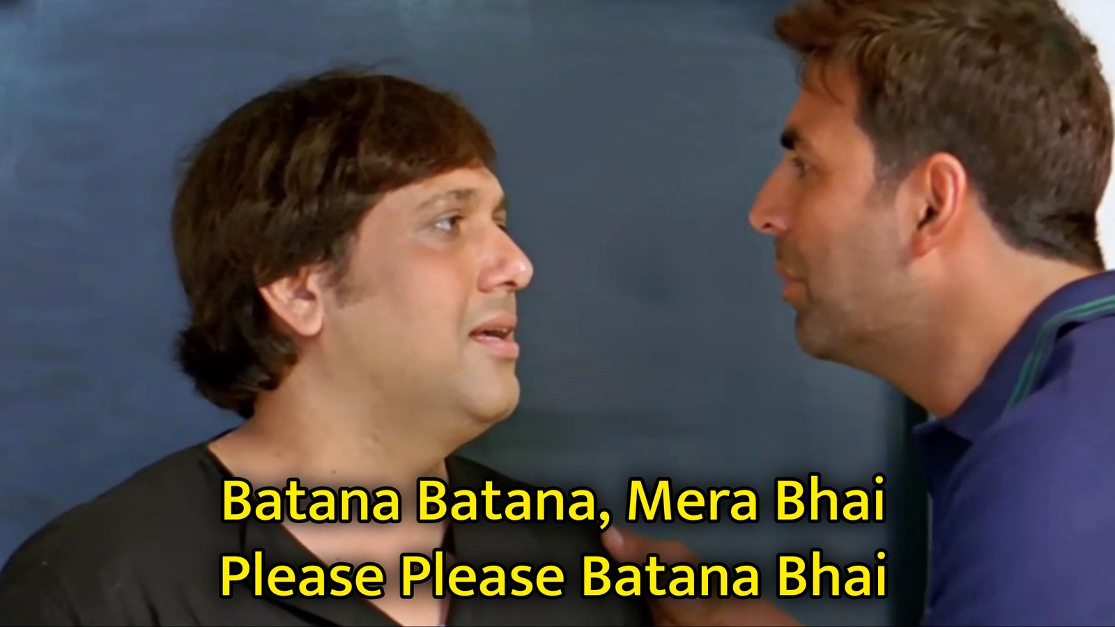 Batana Batana, Mera Bhai Please Please Batana Bhai Meme Template