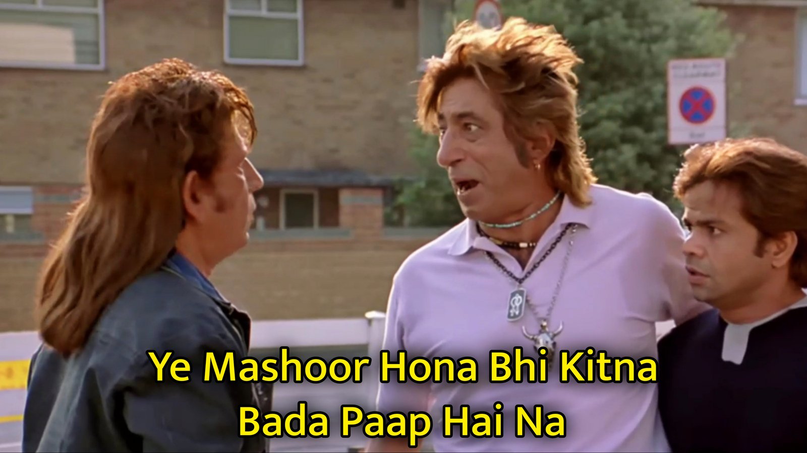 Ye Mashoor Hona Bhi Kitna Bada Paap Hai Na Meme Template
