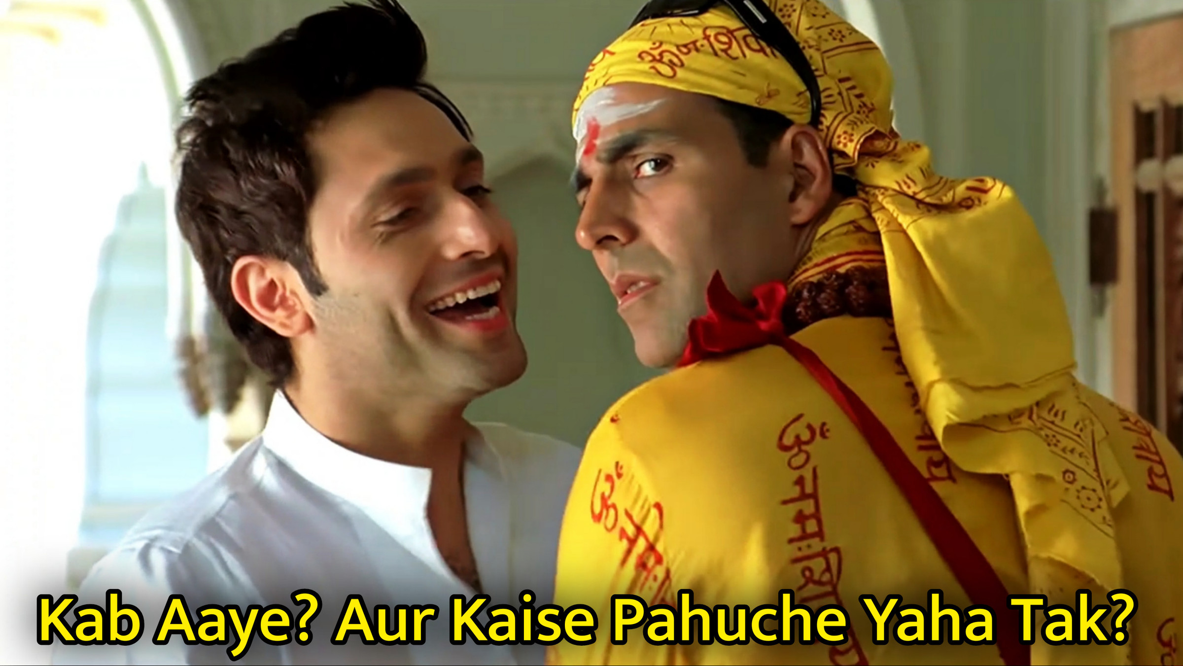 Kab Aaye? Aur Kaise Pahuche Yaha Tak? Meme Template