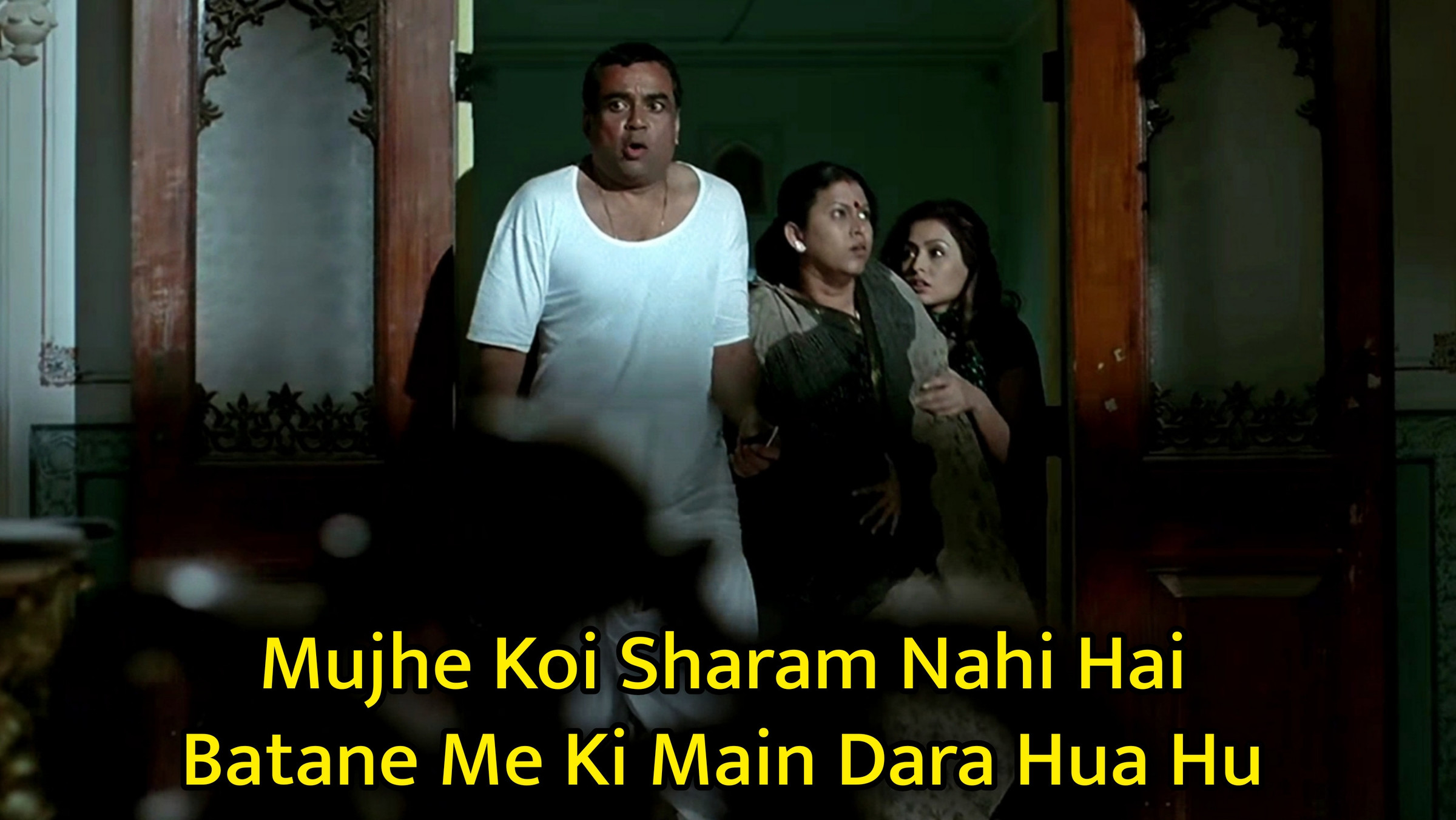 Mujhe Koi Sharam Nahi Hai Batane Me Ki Main Dara Hua Hu Meme Template