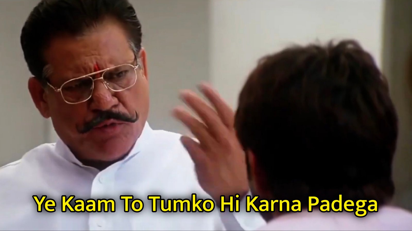 Ye Kaam To Tumko Hi Karna Padega Meme Template