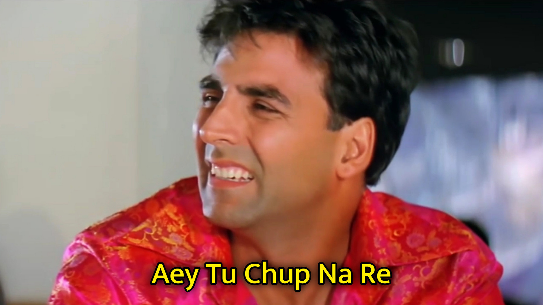 Aey Tu Chup Na Re Meme Template