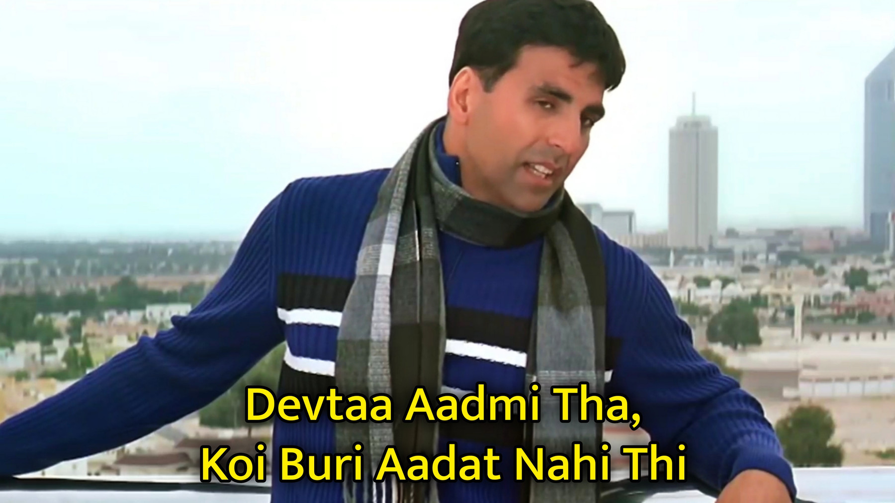 Devtaa Aadmi Tha, Koi Buri Aadat Nahi Thi Meme Template