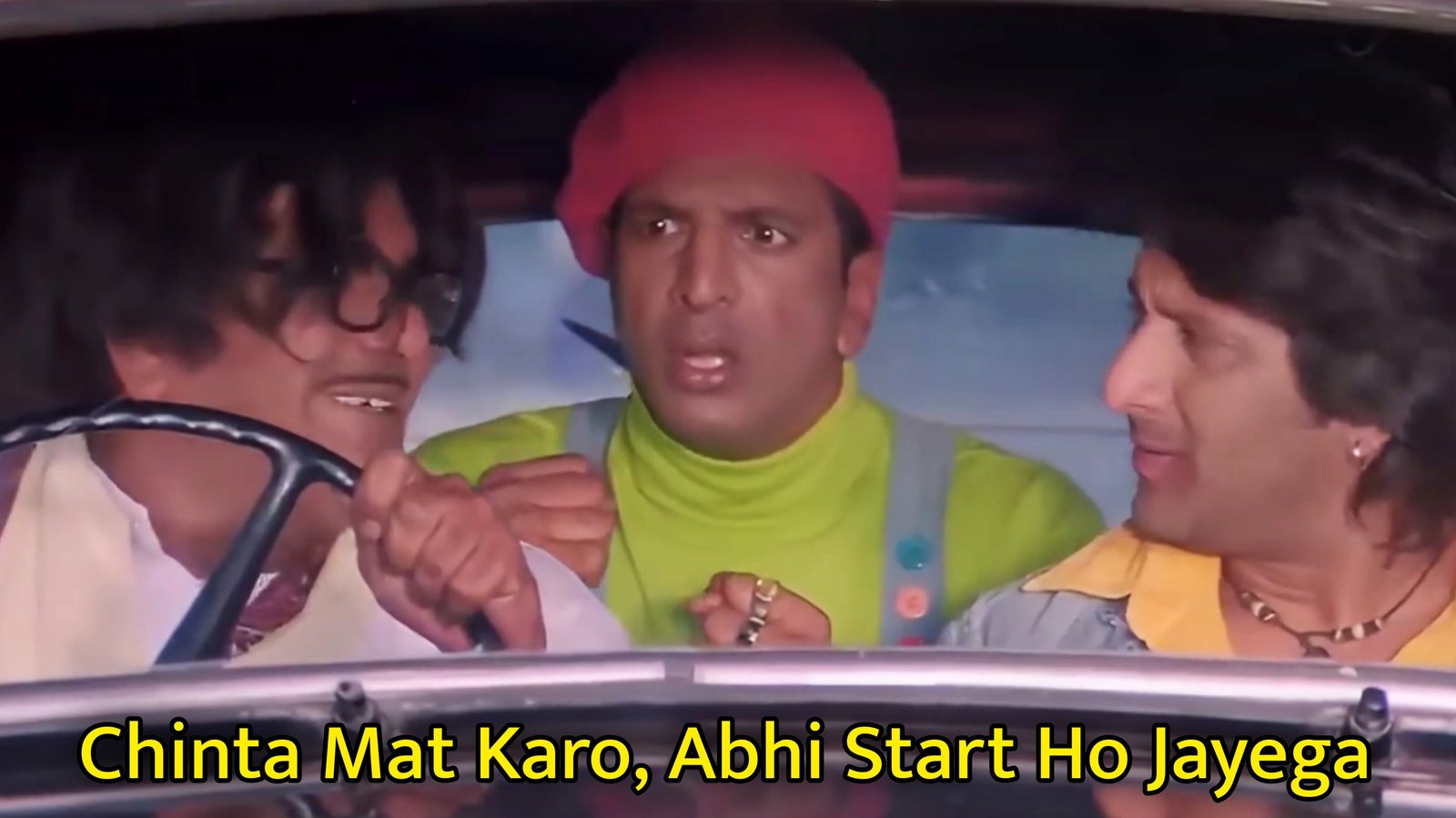 Chinta Mat Karo, Abhi Start Ho Jayega Meme Template