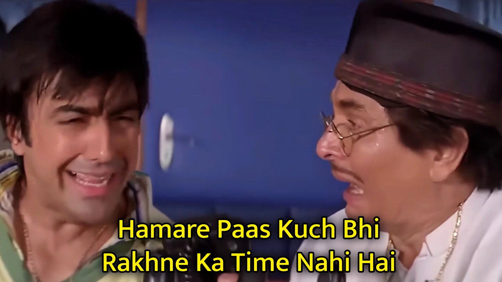 Hamare Paas Kuch Bhi Rakhne Ka Time Nahi Hai Meme Template