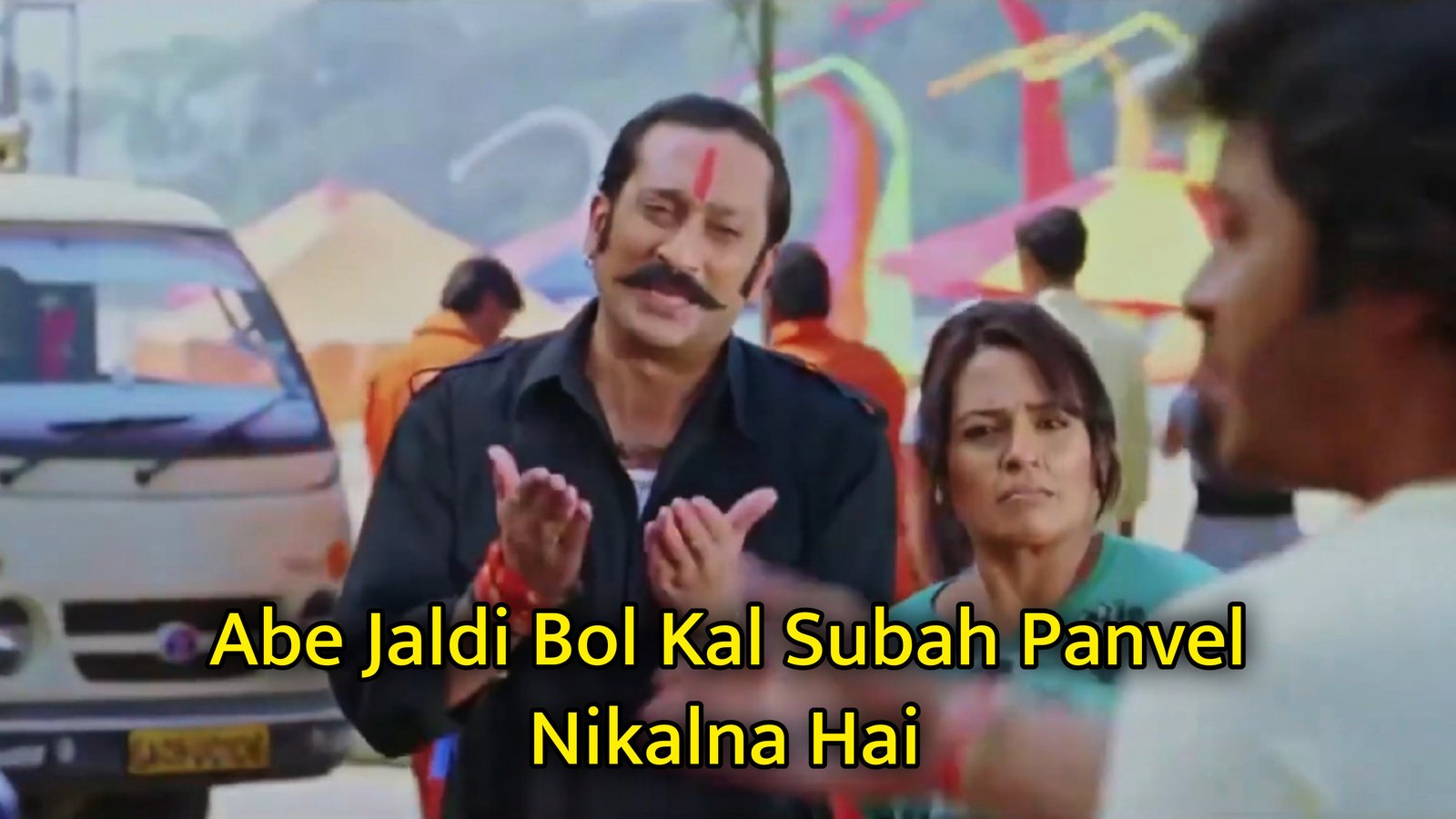 Abe Jaldi Bol Kal Subah Panvel Nikalna Hai Meme Template