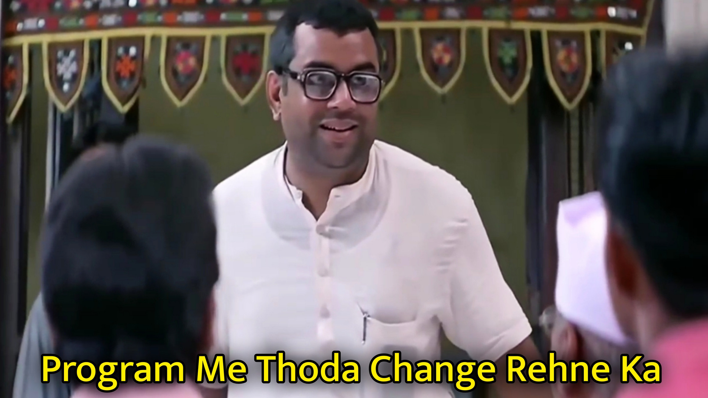Program Me Thoda Change Rehne Ka Meme Template