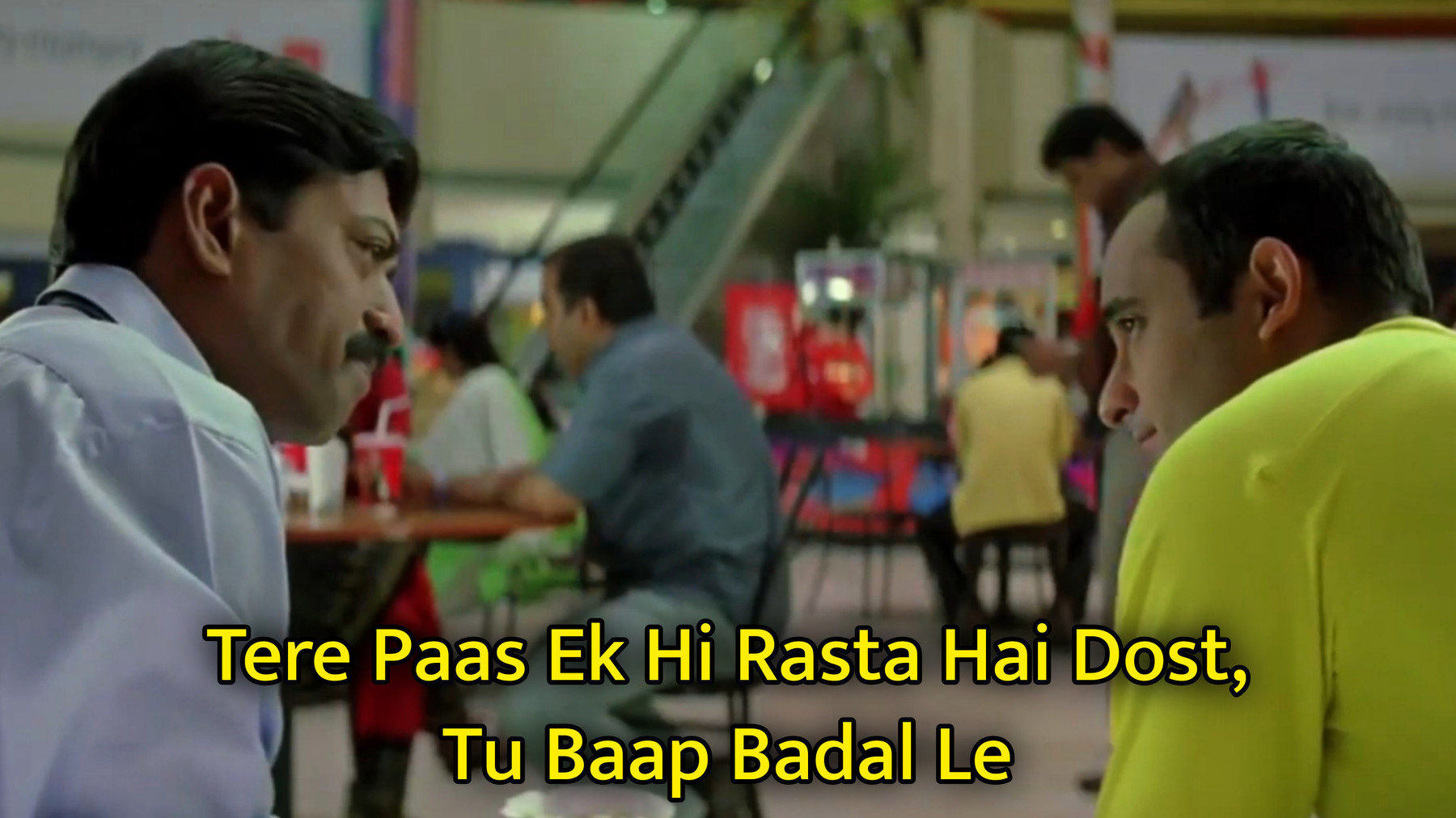 Tere Paas Ek Hi Rasta Hai Dost, Tu Baap Badal Le Meme Template