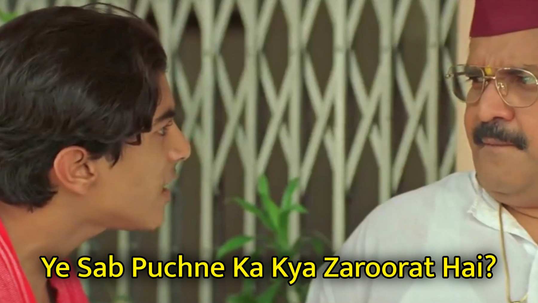 Ye Sab Puchne Ka Kya Zaroorat Hai? Meme Template