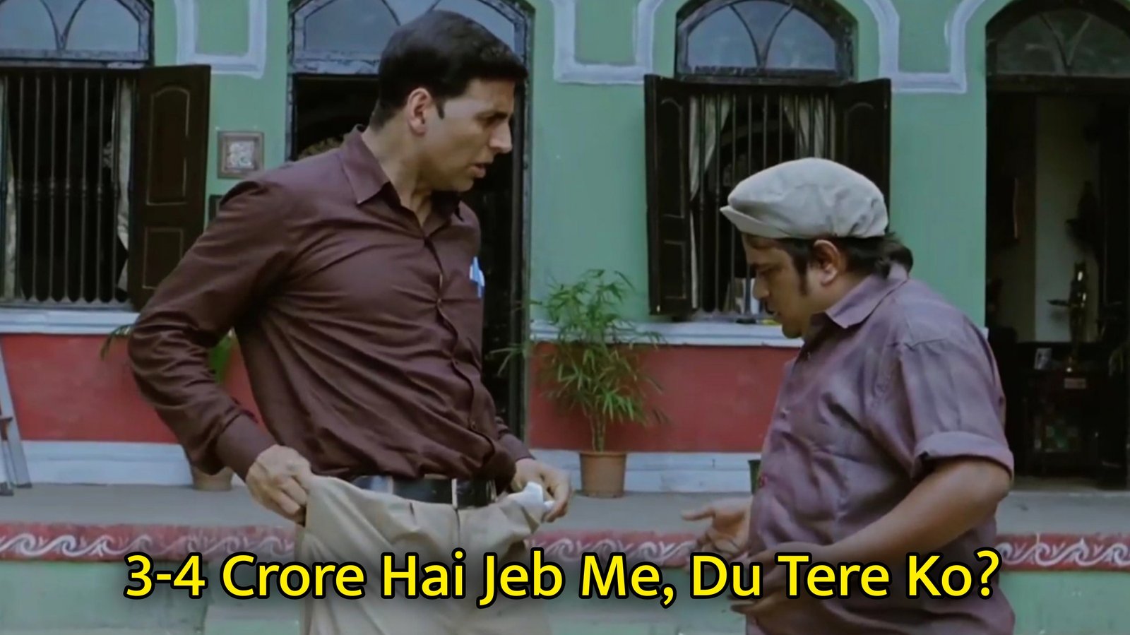 3-4 Crore Hai Jeb Me, Du Tere Ko? Meme Template