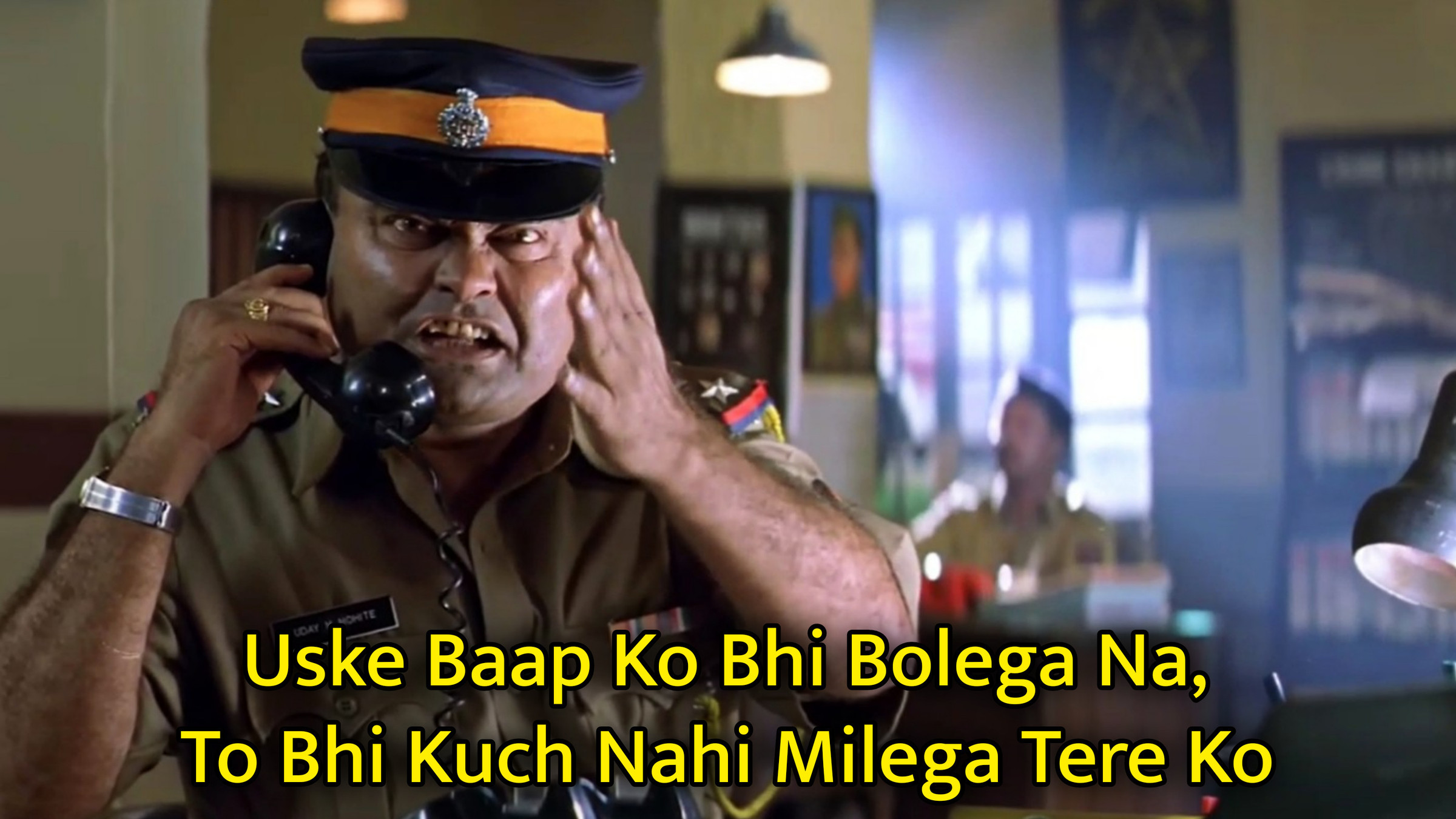 Uske Baap Ko Bhi Bolega Na, To Bhi Kuch Nahi Milega Tere Ko Meme Download & Generator